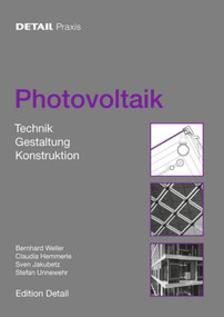 Photovoltaik (Technik, Produkte, Details) (German Edition) by Bernhard Weller, Claudia Hemmerle, Sven Jakubetz, Stefan Unnewehr, 9783920034256