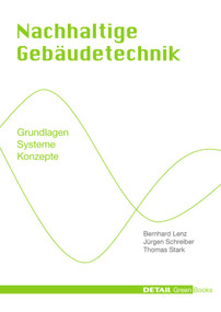 Nachhaltige Gebäudetechnik (Grundlagen - Systeme - Konzepte) (German Edition) by Bernhard Lenz, Jürgen Schreiber, Thomas Stark, 9783920034348