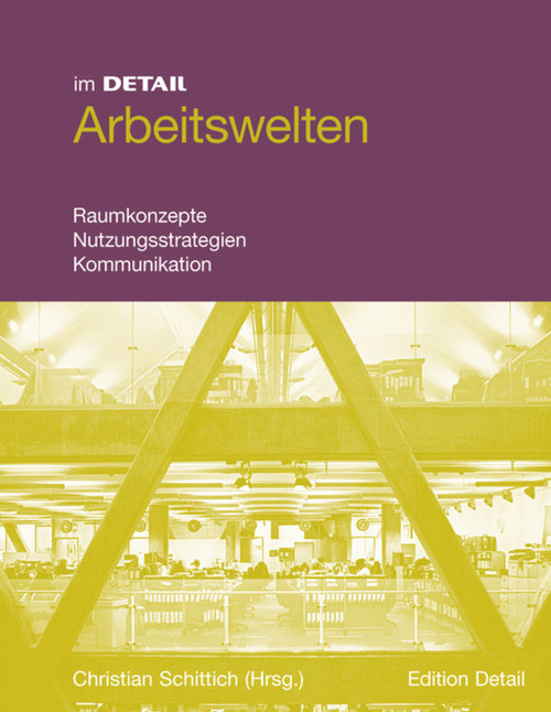 Arbeitswelten (Raumkonzepte, Mobilität, Kommunikation) (German Edition) by Christian Schittich, 9783920034379