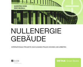 Nullenergiegebäude (Klimaneutrales Wohnen und Arbeiten im internationalen Vergleich) (German Edition) by Karsten Voss, Eike Musall, 9783920034508