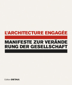 L'architecture engagée - Manifeste zur Veränderung der Gesellschaft (German Edition) by Winfried Nerdinger, Markus Eisen, Hilde Strobl, 9783920034669