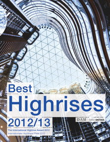 Best Highrises 2012/2013 (Internationaler Hochhauspreis 2012) (German Edition) by Peter Schmal Cachola, Michaela Busenkell, 9783920034706