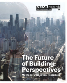 The Future of Building: Perspectives (Methods, Objectives, Prospects) by Cornelia Hellstern, 9783920034744