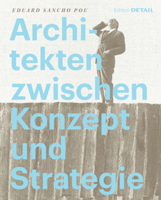 Architekten zwischen Konzept und Strategie (German Edition) by Eduard Sancho Pou, 9783920034850