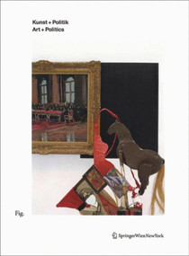 Kunst + Politik / Art + Politics (German Edition) by Hedwig Saxenhuber, 9783990430088