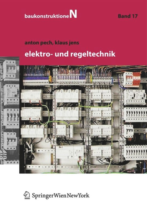 Elektro- und Regeltechnik (German Edition) by Anton Pech, Klaus Jens, 9783990430842