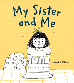 My Sister and Me - 9781459837522 by Joana Estrela, Daniel Hahn, 9781459837522