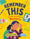 Remember This (The Fascinating World of Memory) by Monique Polak, Valéry Goulet, 9781459834125