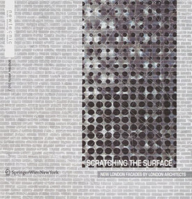 Scratching the Surface (New London Facades by London Architects) by Andrew Watts, 9783990431405