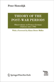 Theory of the Post-War Periods (Observations on Franco-German relations since 1945) by Peter Sloterdijk, Klaus-Dieter Müller, Robert Payne, 9783990432266