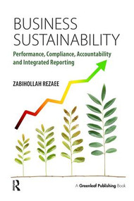 Business Sustainability (Performance, Compliance, Accountability and Integrated Reporting) by Zabihollah Rezaee, 9781783535040