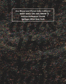What does the Veil know? by Eva Meyer, Vivian Liska, 9783990433164