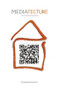 Mediatecture (The Design of Medially Augmented Spaces) by Christoph Kronhagel, 9783990433676