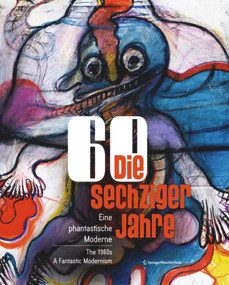 Die sechziger Jahre / The 1960s (Eine phantastische Moderne / A Fantastic Modernism) (German Edition) by Berthold Ecker, Wolfgang Hilger, 9783990434161
