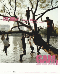 GAM 08 Dense Cities (Architecture for Living Closer Together) (German Edition) by Technische Universität Graz, Fakultät für Architektur, 9783990434741