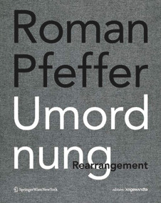 Roman Pfeffer. Umordnung. Rearrangement. (German Edition) by Jacques Carrio, 9783990435243
