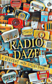 Radio Daze by Aaron Zevy, 9781739023706
