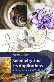 Geometry and its Applications in Arts, Nature and Technology by Georg Glaeser, 9783990435281