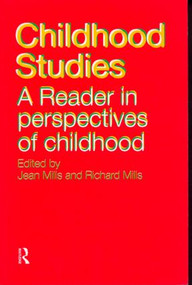 Childhood Studies (A Reader in Perspectives of Childhood) by Jean Mills, Richard Mills, 9780415214155