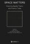 Space Matters (Exploring Spatial Theory and Practice Today) by Lukas Feireiss, 9783990435632