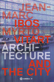 IBOS VITART. (Architecture and the City. Works and Projects 1990-2013) by Dominique Boudet, 9783990435694