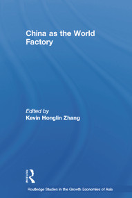 China as the World Factory by Kevin H. Zhang, 9780415701266