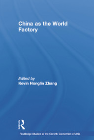 China as the World Factory by Kevin H. Zhang, 9780415701266