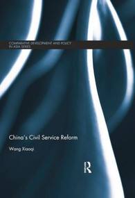 China's Civil Service Reform by Wang Xiaoqi, 9781138815599