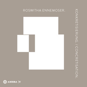 Roswitha Ennemoser. Konkretisierung. Concretisation. (German Edition) by Sonja Gruber, Maris Liska, Berthold Ecker, 9783990436448