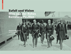 Zufall und Vision (Der Barcelona Pavillon von Mies van der Rohe) (German Edition) by Dietrich Neumann, 9783035619799