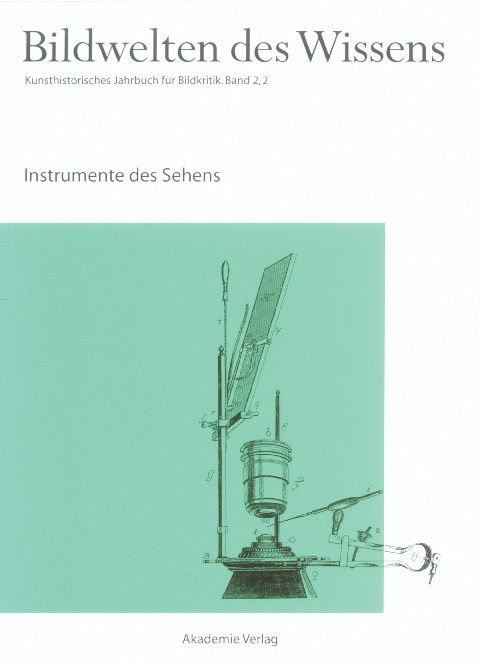 Instrumente des Sehens (German Edition) by Claudia Blümle, Horst Bredekamp, Matthias Bruhn, Katja Müller-Helle, 9783050040639