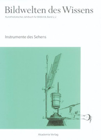 Instrumente des Sehens (German Edition) by Horst Bredekamp, Matthias Bruhn, Gabriele Werner, Katja Müller-Helle, Claudia Blümle, 9783050040639