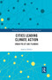 Cities Leading Climate Action (Urban Policy and Planning) by Sabrina Dekker, 9780367518868