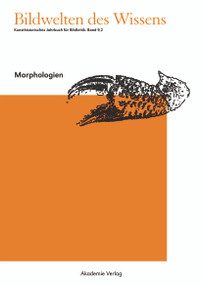 Morphologien (German Edition) by Claudia Blümle, Horst Bredekamp, Matthias Bruhn, Katja Müller-Helle, 9783050060262