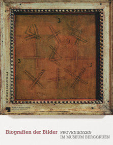 Biografien der Bilder (Provenienzen im Museum Berggruen) (German Edition) by Petra Winter, Doris Kachel, Sven Haase, 9783422074828