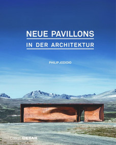 Neue Pavillons in der Architektur (German Edition) by Philip Jodidio, 9783955533373