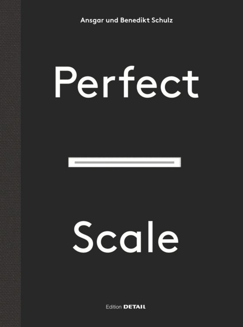 Perfect Scale by Ansgar Schulz, Benedikt Schulz, 9783955533441