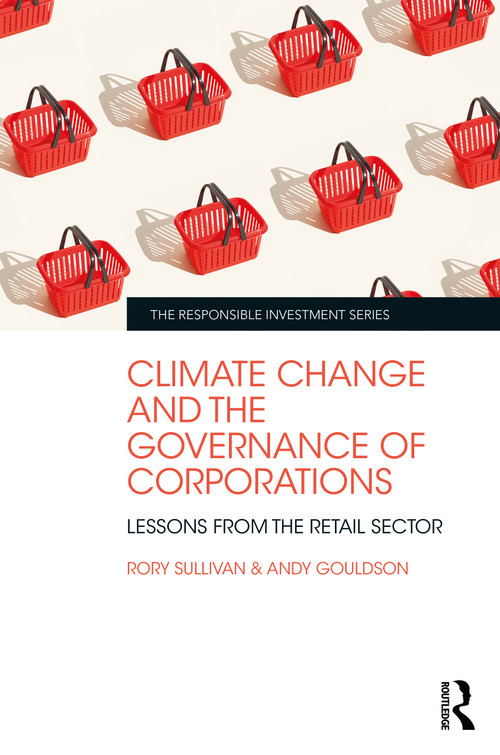 Climate Change and the Governance of Corporations (Lessons from the Retail Sector) by Rory Sullivan, Andy Gouldson, 9780367497187
