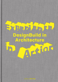 Experience in Action (DesignBuild in Architecture) by Andres Lepik, Vera Simone Bader, 9783955535148