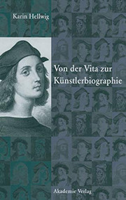 Von der Vita zur Künstlerbiographie (German Edition) by Karin Hellwig, 9783050041735