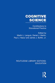 Cognitive Science (Contributions to Educational Practice) by Marlin L. Languis, James Buffer, Daniel Martin, Paul Naour, 9781138006348