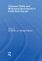 Cohesion Policy and Multi-level Governance in South East Europe by Ian Bache, George Andreou, 9780415852845