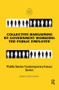 Collective Bargaining by Government Workers (The Public Employee) by Harry Kershen, 9780415785617