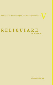 Reliquiare im Mittelalter (German Edition) by Bruno Reudenbach, Gia Toussaint, 9783050049137