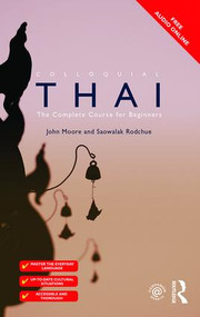Colloquial Thai by John Moore, Saowalak Rodchue, 9781138950184
