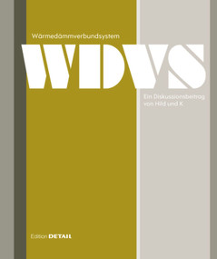 Wärmedämmverbundsystem. Ein Diskussionsbeitrag von Hild und K (German Edition) by Andreas Hild, Christian Schittich, 9783955531997