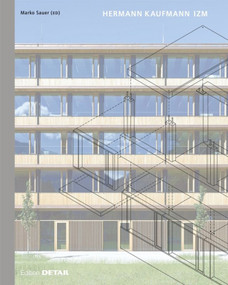 Hermann Kaufmann IZM (Illwerke Zentrum Montafon) by Marko Sauer, 9783955532451