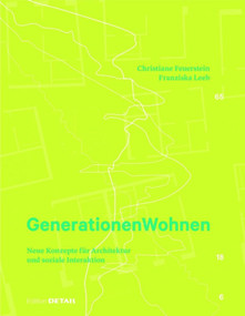 Generationen Wohnen (Neue Konzepte für Architektur und soziale Interaktion) (German Edition) by Christiane Feuerstein, Franziska Leeb, 9783955532611