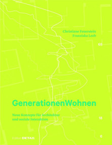 Generationen Wohnen (Neue Konzepte für Architektur und soziale Interaktion) (German Edition) by Christiane Feuerstein, Franziska Leeb, 9783955532611