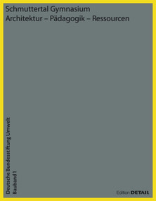 Schmuttertal Gymnasium (Architektur - Pädagogik - Ressourcen) (German Edition) by Florian Aicher, Deutsche Bundestiftung Umwelt, 9783955533472
